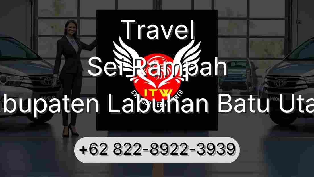 Travel Sei Rampah Kabupaten Labuhan Batu Utara