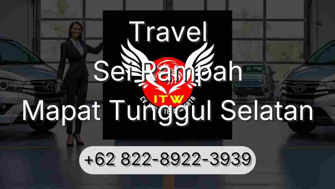 Travel Sei Rampah Mapat Tunggul Selatan