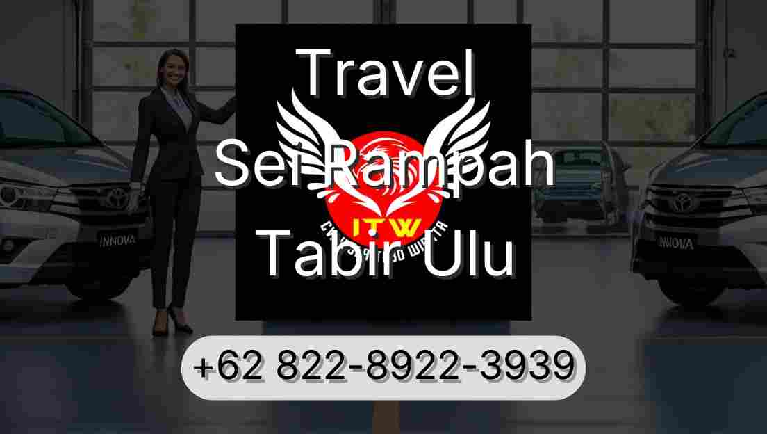 Travel Sei Rampah Tabir Ulu