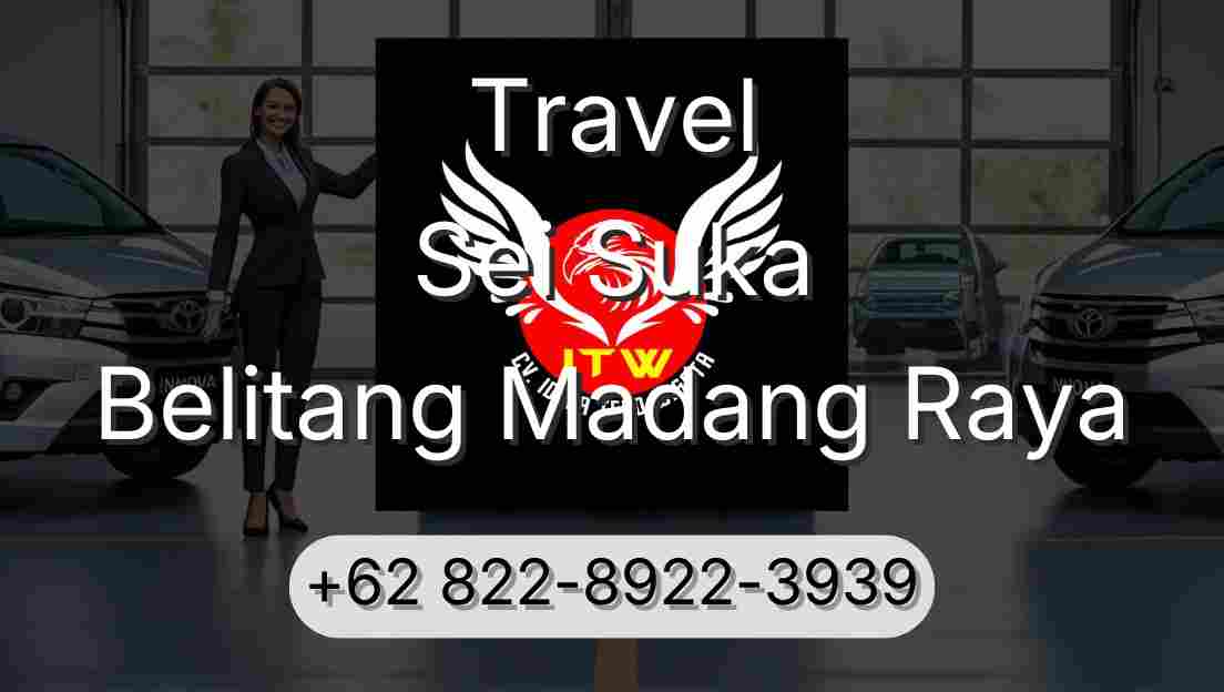 Travel Sei Suka Belitang Madang Raya