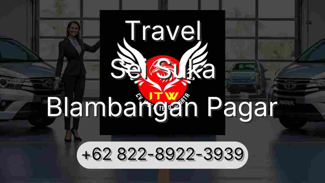 Travel Sei Suka Blambangan Pagar