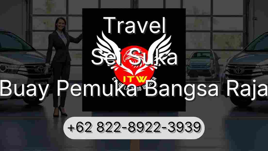 Travel Sei Suka Buay Pemuka Bangsa Raja