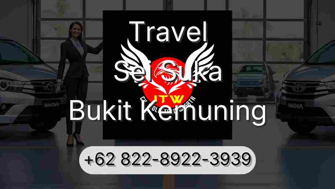 Travel Sei Suka Bukit Kemuning