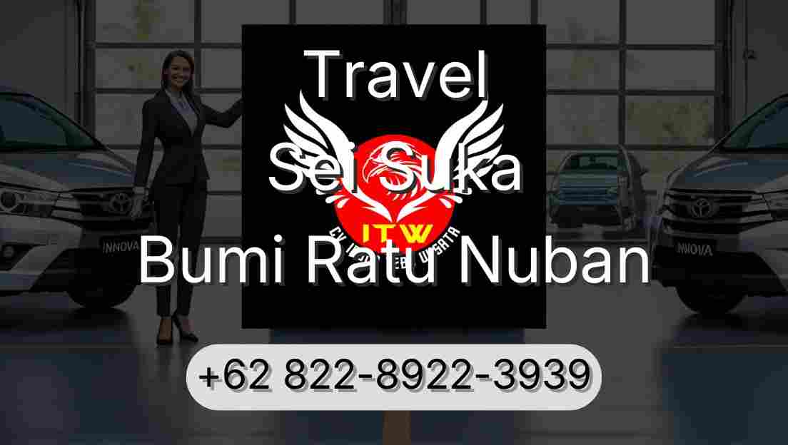 Travel Sei Suka Bumi Ratu Nuban
