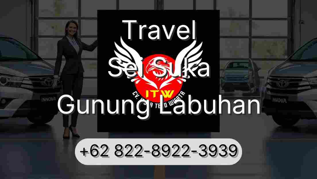 Travel Sei Suka Gunung Labuhan