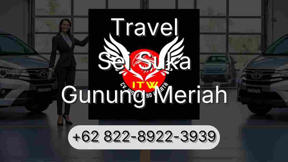 Travel Sei Suka Gunung Meriah