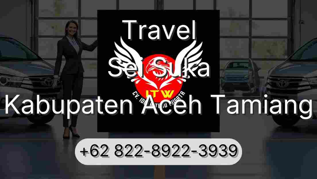 Travel Sei Suka Kabupaten Aceh Tamiang