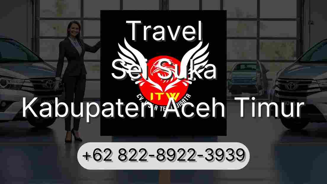 Travel Sei Suka Kabupaten Aceh Timur