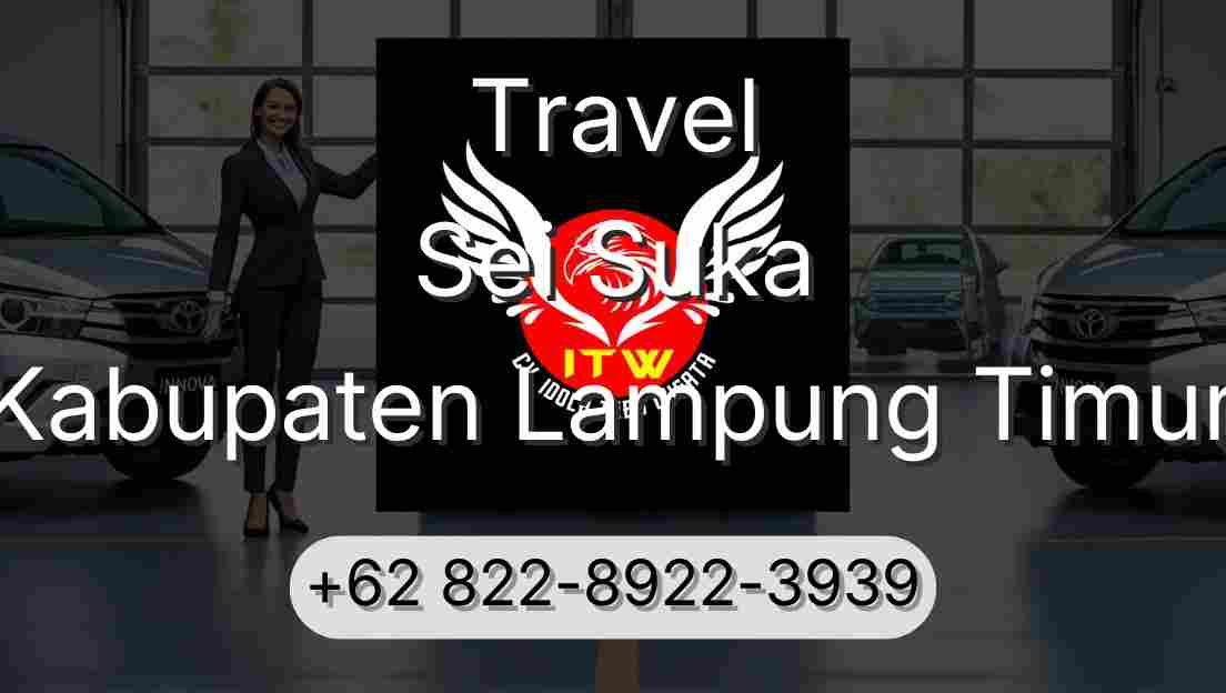 Travel Sei Suka Kabupaten Lampung Timur