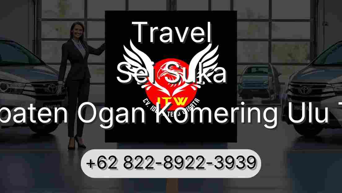Travel Sei Suka Kabupaten Ogan Komering Ulu Timur