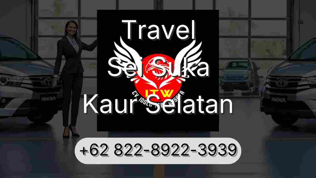 Travel Sei Suka Kaur Selatan
