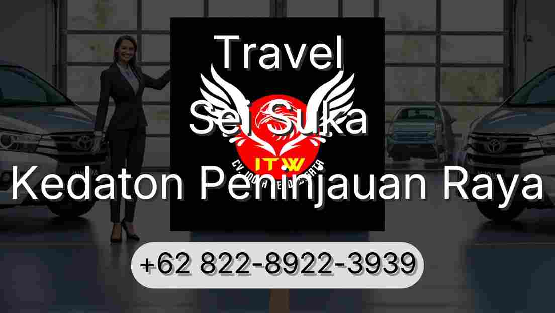 Travel Sei Suka Kedaton Peninjauan Raya