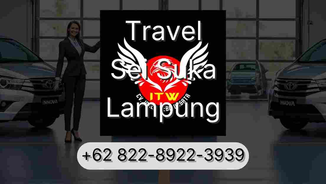 Travel Sei Suka Lampung