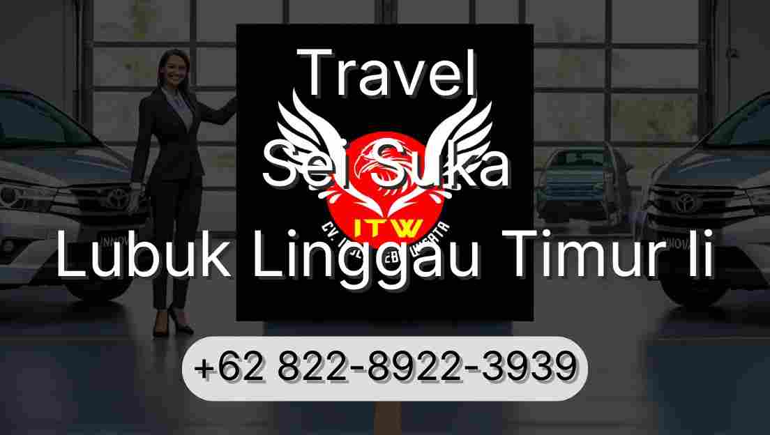 Travel Sei Suka Lubuk Linggau Timur Ii