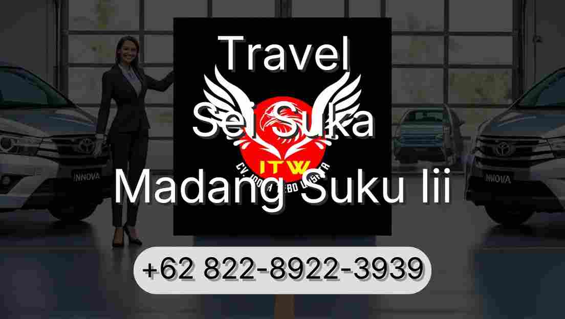 Travel Sei Suka Madang Suku Iii