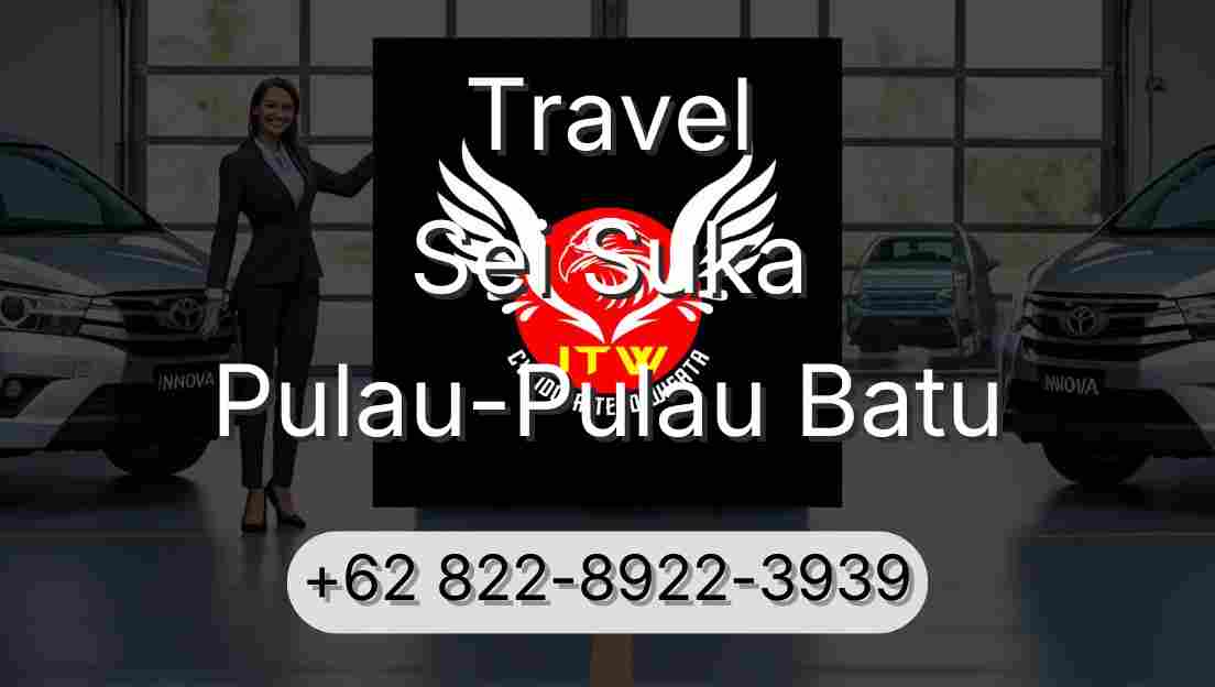 Travel Sei Suka Pulau-Pulau Batu