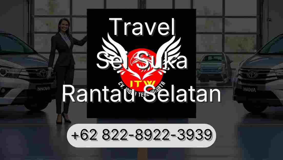 Travel Sei Suka Rantau Selatan