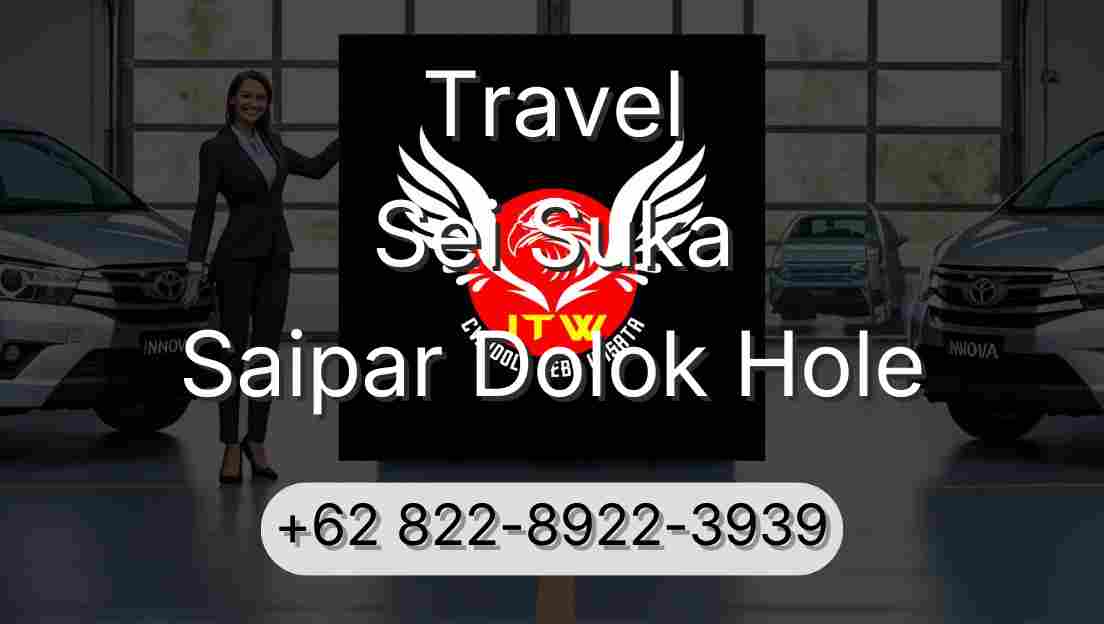 Travel Sei Suka Saipar Dolok Hole