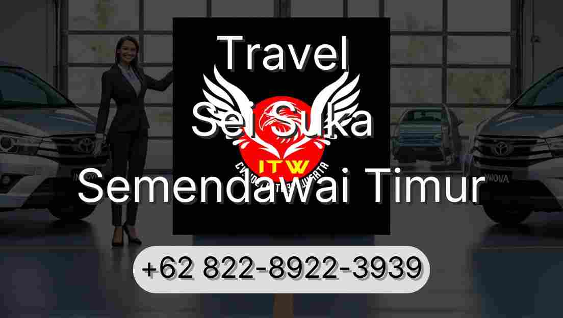 Travel Sei Suka Semendawai Timur