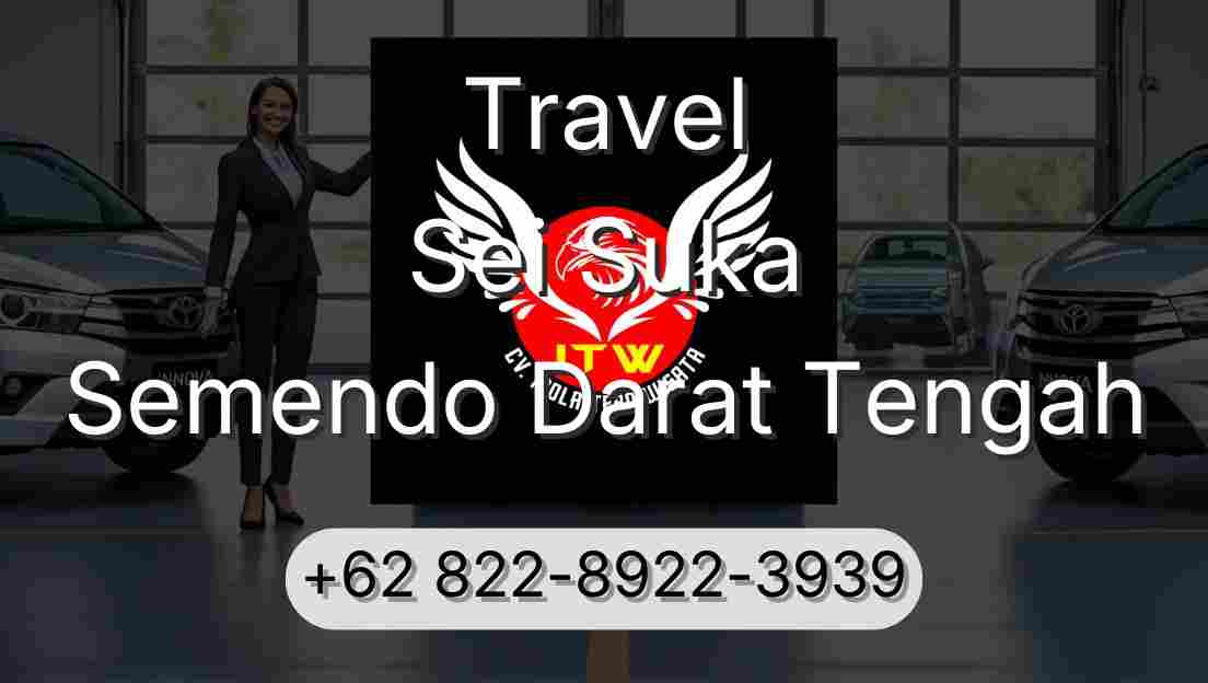 Travel Sei Suka Semendo Darat Tengah