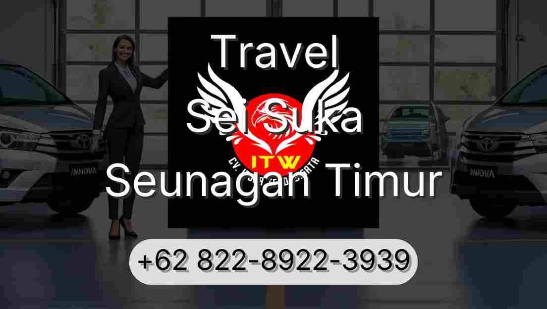 Travel Sei Suka Seunagan Timur