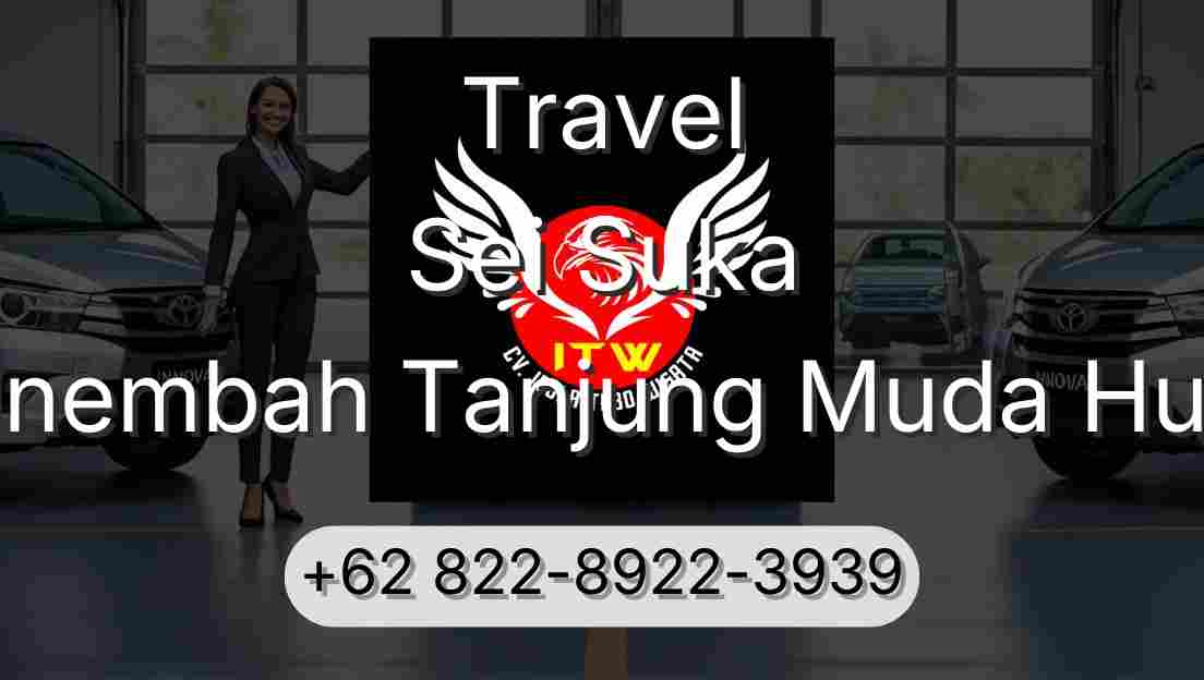 Travel Sei Suka Sinembah Tanjung Muda Hulu