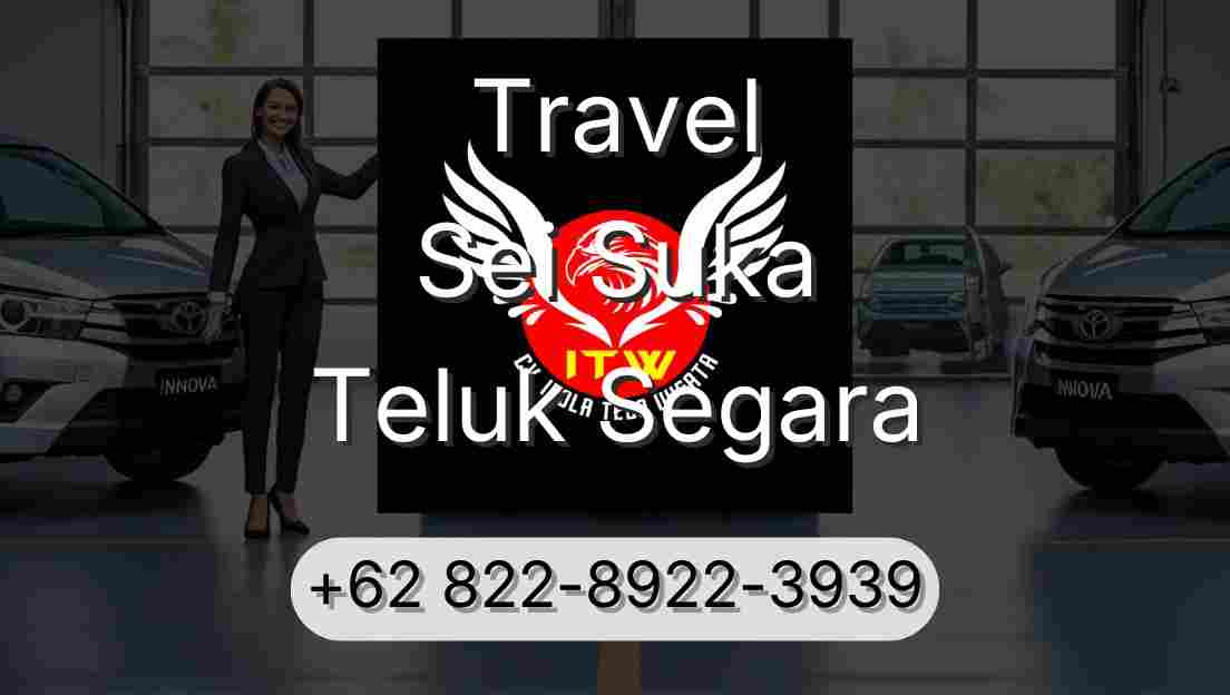 Travel Sei Suka Teluk Segara