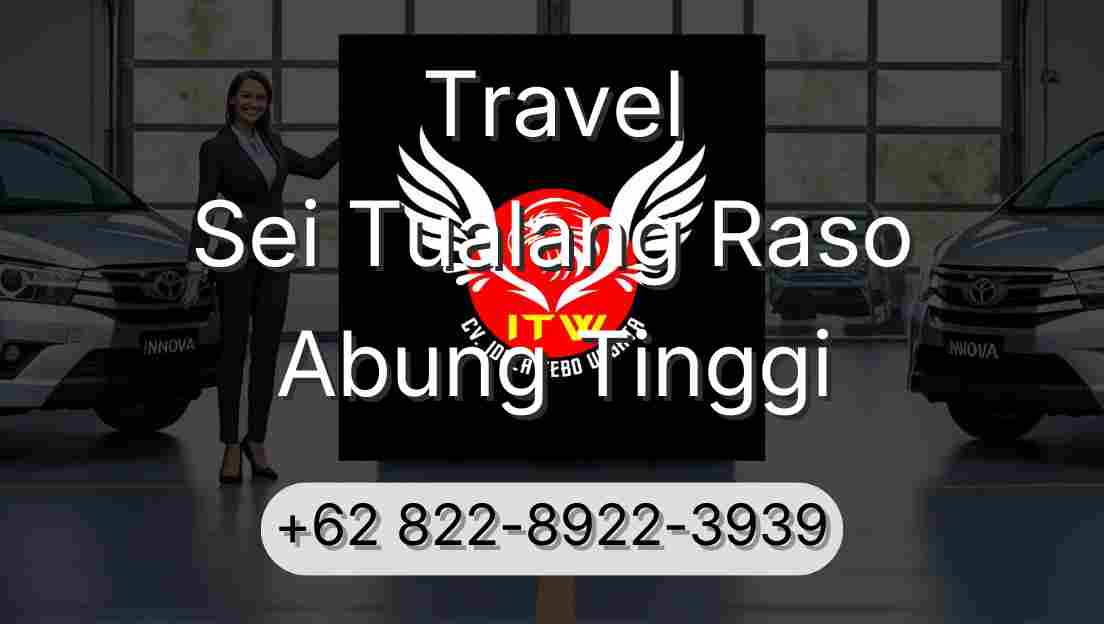 Travel Sei Tualang Raso Abung Tinggi