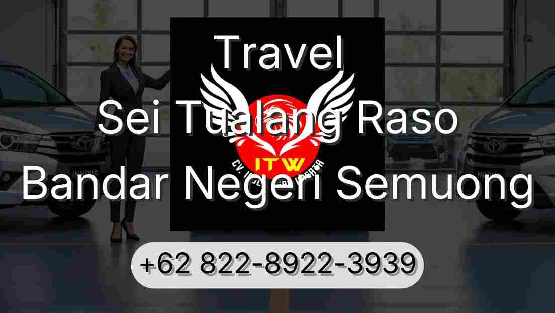 Travel Sei Tualang Raso Bandar Negeri Semuong