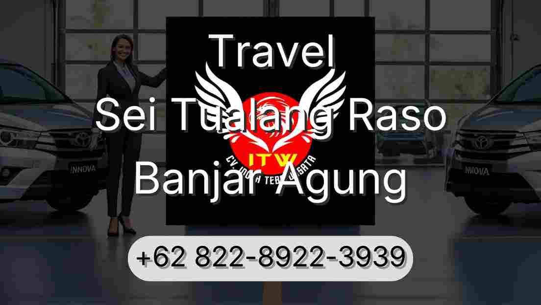 Travel Sei Tualang Raso Banjar Agung