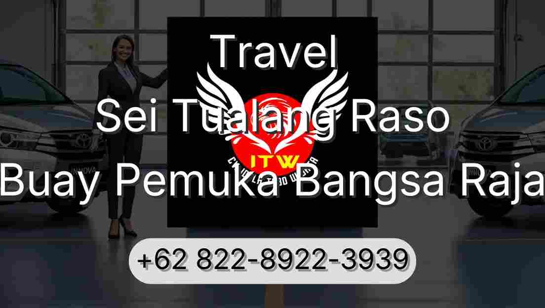 Travel Sei Tualang Raso Buay Pemuka Bangsa Raja