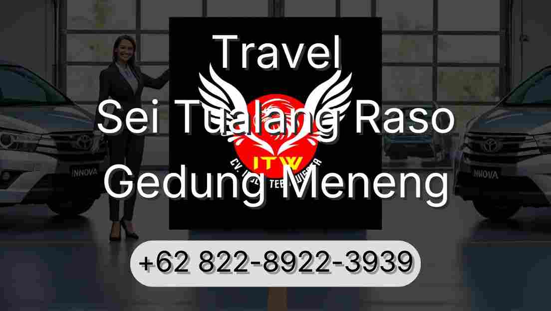 Travel Sei Tualang Raso Gedung Meneng