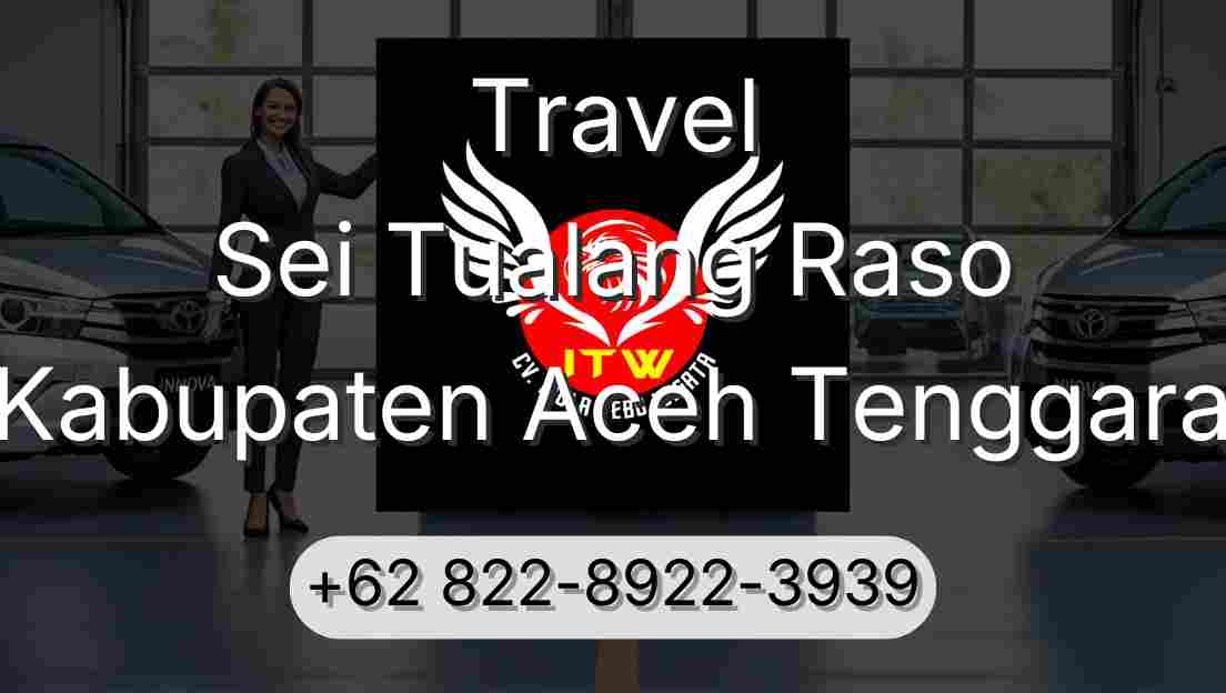 Travel Sei Tualang Raso Kabupaten Aceh Tenggara