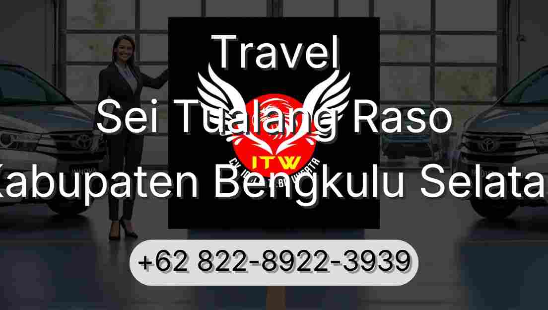 Travel Sei Tualang Raso Kabupaten Bengkulu Selatan