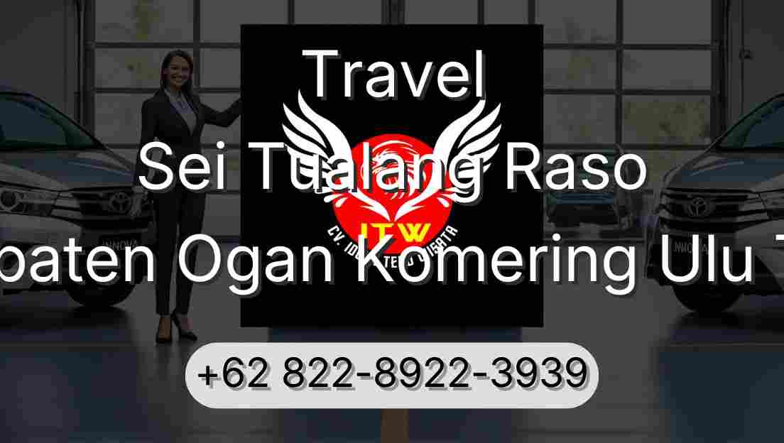 Travel Sei Tualang Raso Kabupaten Ogan Komering Ulu Timur