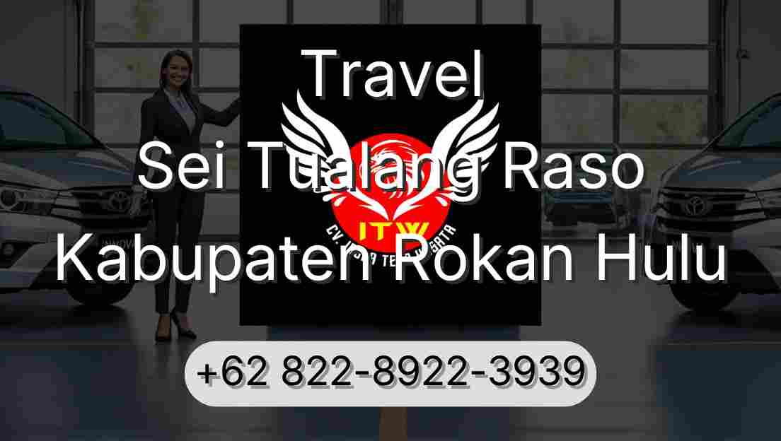 Travel Sei Tualang Raso Kabupaten Rokan Hulu