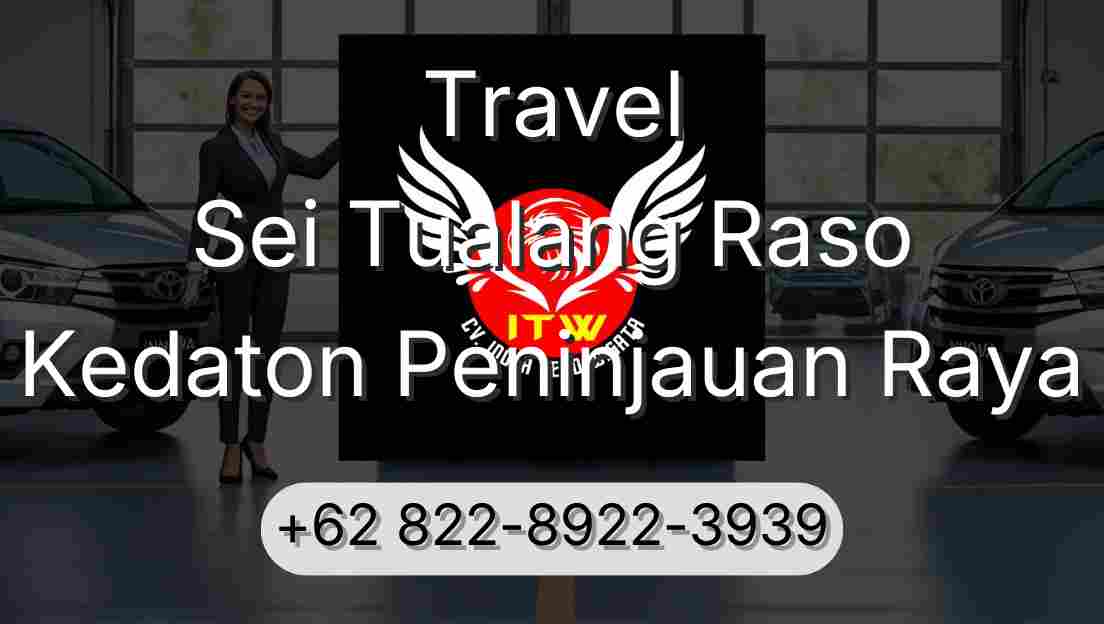 Travel Sei Tualang Raso Kedaton Peninjauan Raya