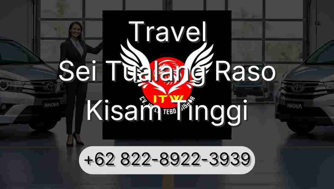 Travel Sei Tualang Raso Kisam Tinggi