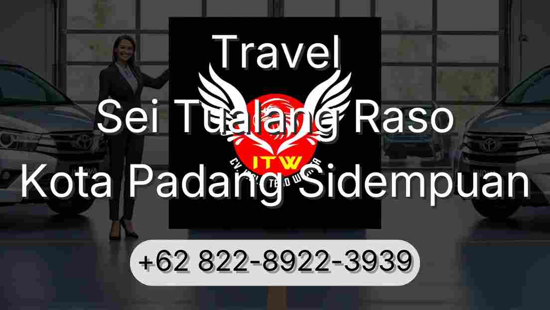Travel Sei Tualang Raso Kota Padang Sidempuan