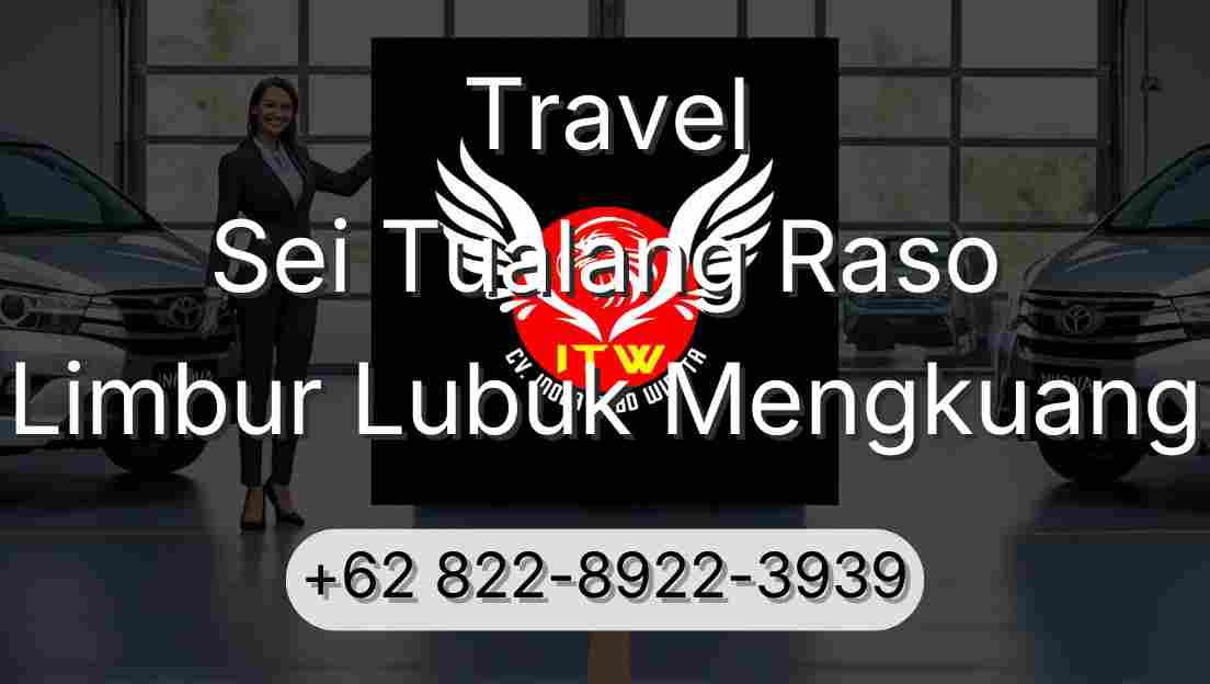 Travel Sei Tualang Raso Limbur Lubuk Mengkuang