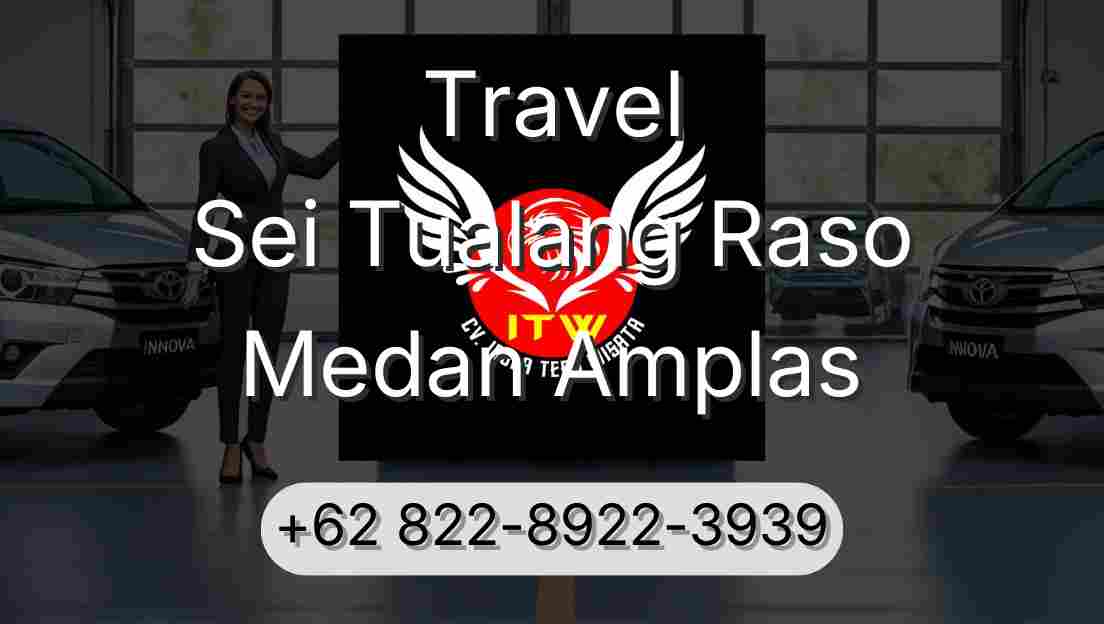 Travel Sei Tualang Raso Medan Amplas