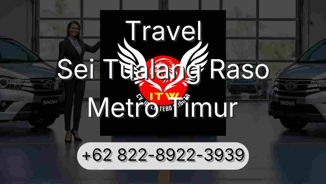 Travel Sei Tualang Raso Metro Timur