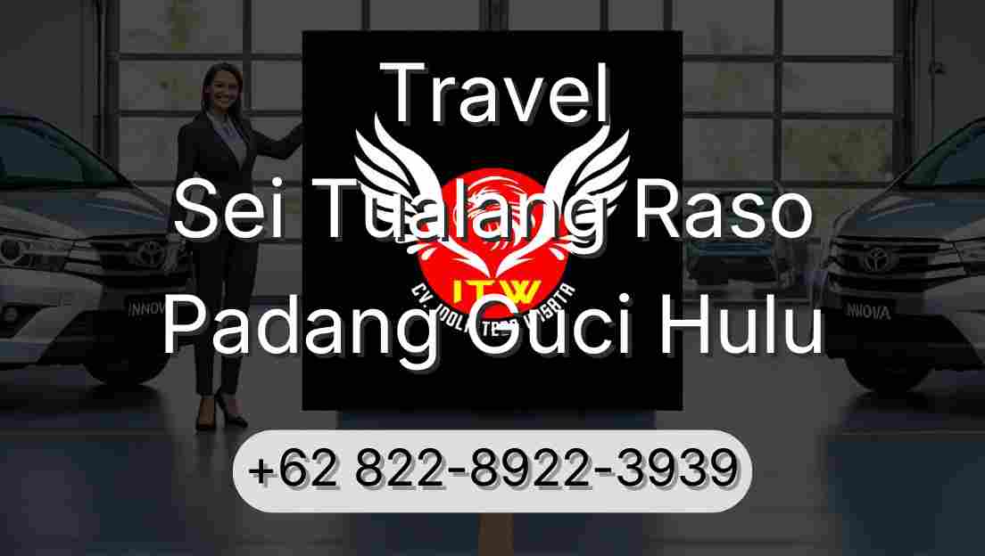 Travel Sei Tualang Raso Padang Guci Hulu