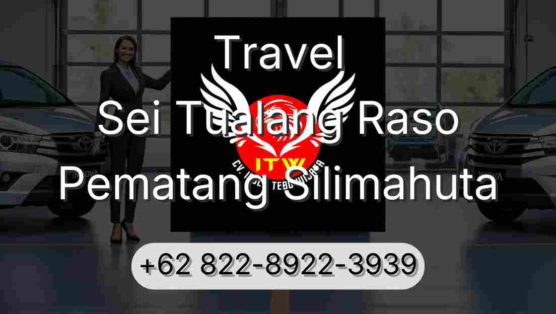 Travel Sei Tualang Raso Pematang Silimahuta