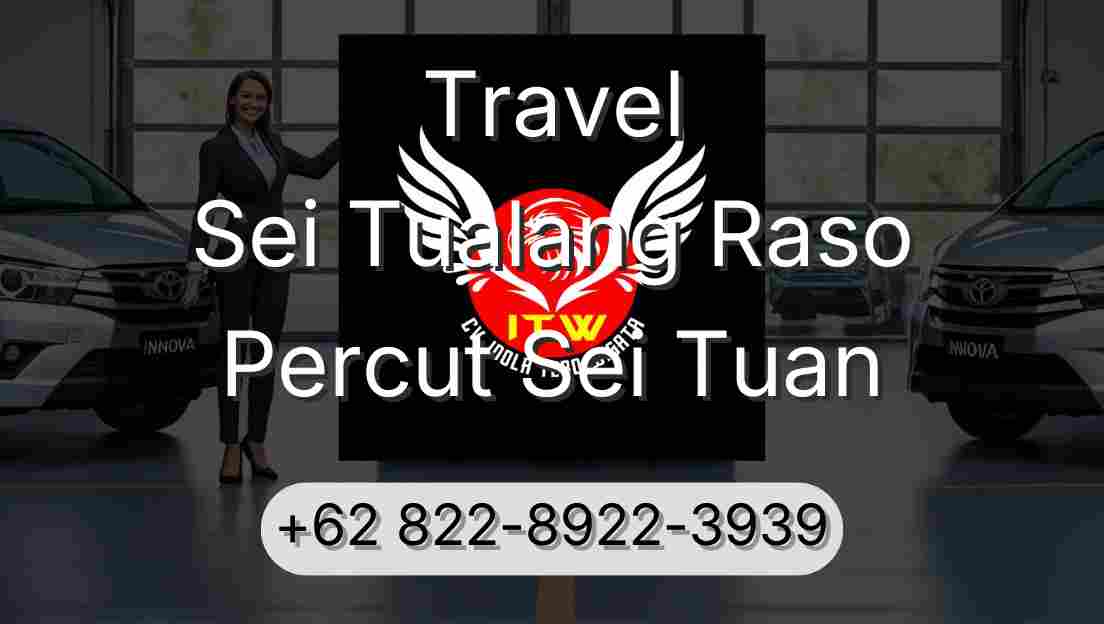 Travel Sei Tualang Raso Percut Sei Tuan