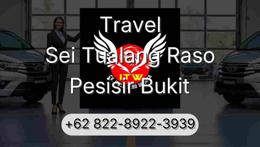 Travel Sei Tualang Raso Pesisir Bukit