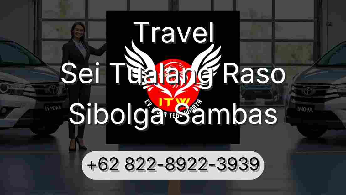 Travel Sei Tualang Raso Sibolga Sambas