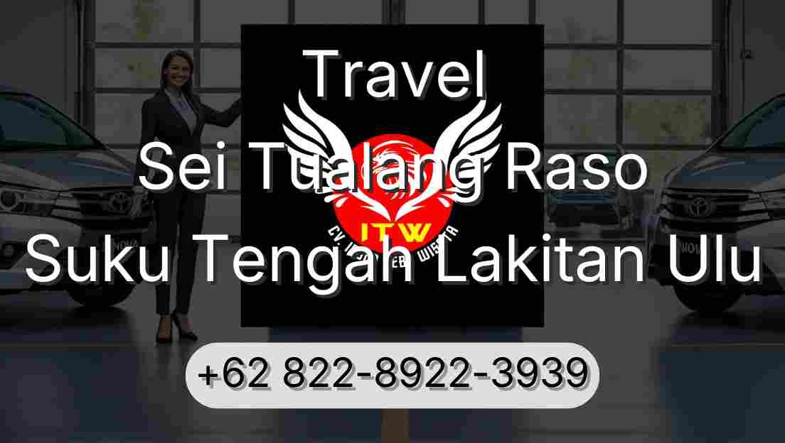 Travel Sei Tualang Raso Suku Tengah Lakitan Ulu
