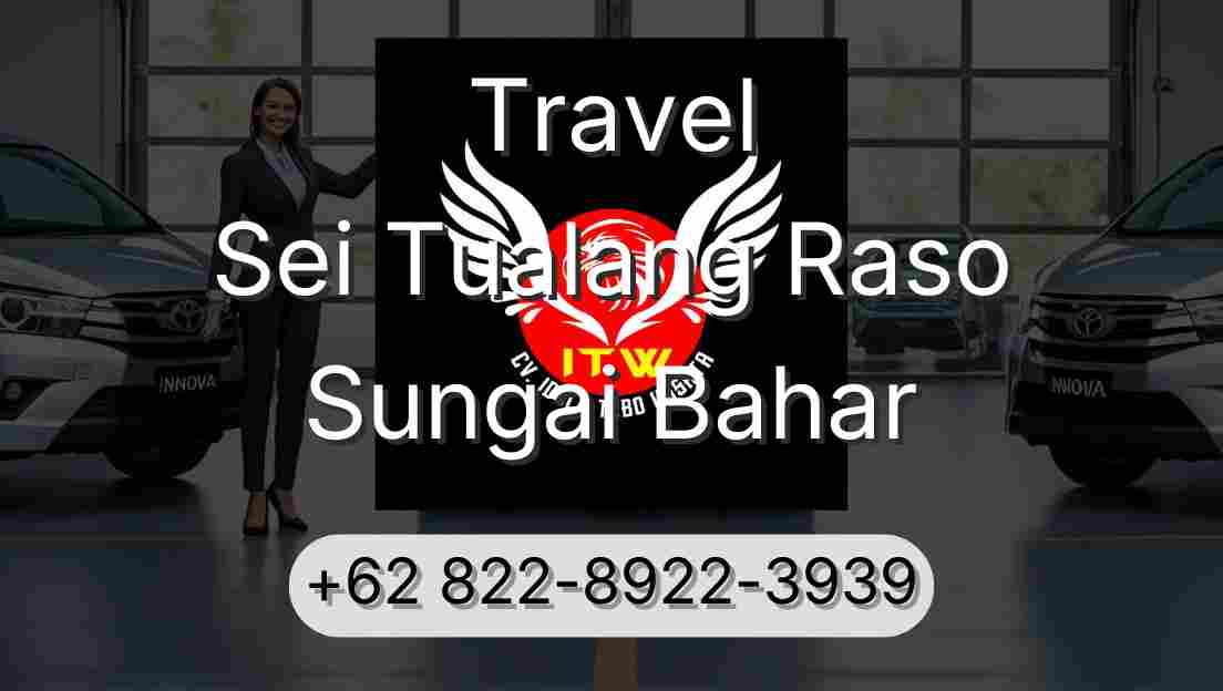 Travel Sei Tualang Raso Sungai Bahar