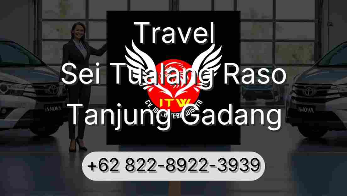 Travel Sei Tualang Raso Tanjung Gadang